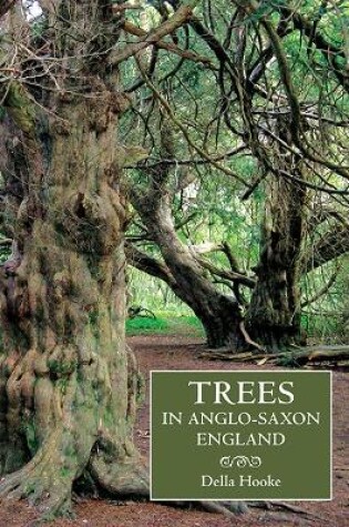 Cover of Trees in Anglo-Saxon England