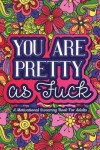 Book cover for You Are Pretty as Fuck