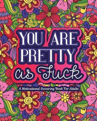 Book cover for You Are Pretty as Fuck