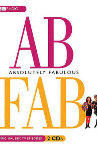 Cover of AB FAB: Absolutely Fabulous