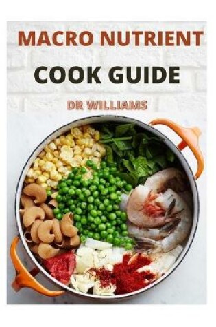 Cover of Macro Nutrient Cook Guide