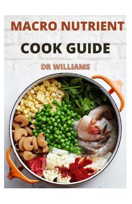 Book cover for Macro Nutrient Cook Guide