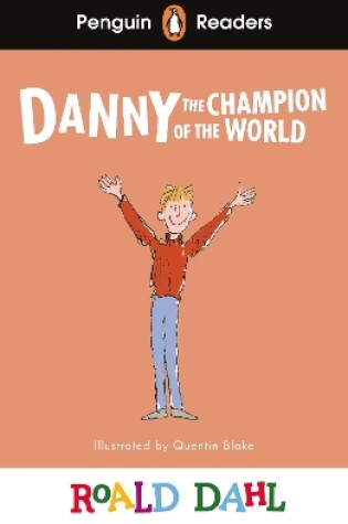 Cover of Penguin Readers Level 4: Roald Dahl Danny the Champion of the World (ELT Graded Reader)