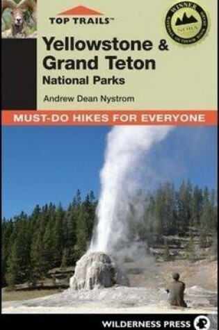 Cover of Top Trails: Yellowstone and Grand Teton