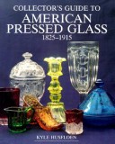 Book cover for Collectors' Guide to American Pressed Glass, 1825-1915