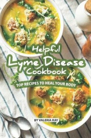 Cover of Helpful Lyme Disease Cookbook
