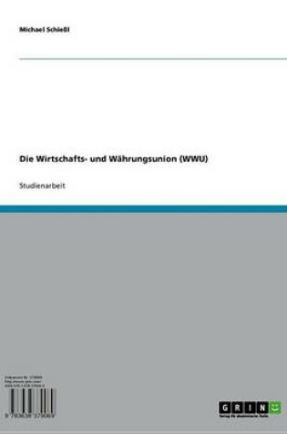 Cover of Die Wirtschafts- Und Wahrungsunion (Wwu)