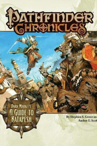 Cover of Pathfinder Chronicles: Dark Markets (A Guide To Katapesh)