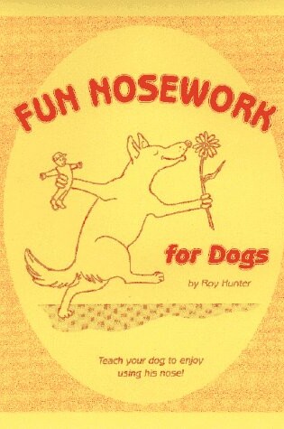 Cover of Fun Nose Work for Dogs