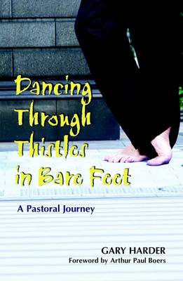Book cover for Dancing Through Thistles in Bare Feet