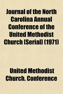 Book cover for Journal of the North Carolina Annual Conference of the United Methodist Church [Serial] (1971)