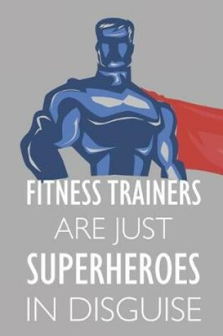 Cover of Fitness Trainers Are Just Superheroes in Disguise