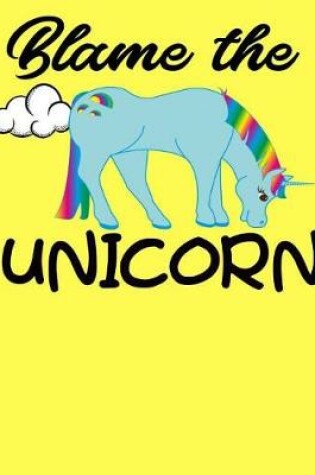 Cover of Blame the Unicorn