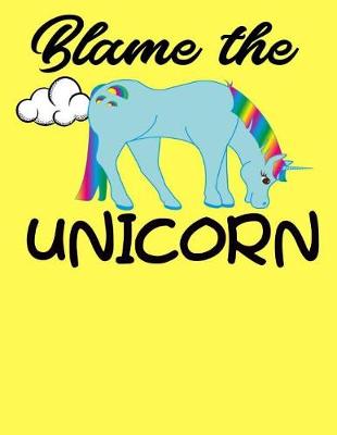 Book cover for Blame the Unicorn