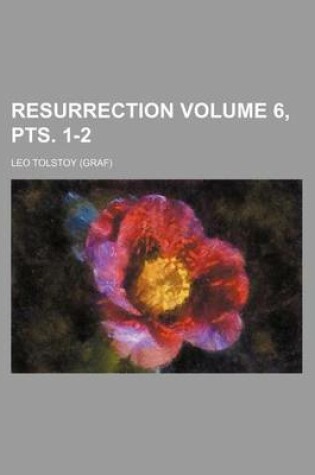 Cover of Resurrection Volume 6, Pts. 1-2