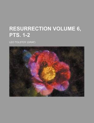 Book cover for Resurrection Volume 6, Pts. 1-2