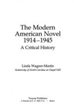 Cover of The Modern American Novel, 1914-1945 : a Critical History