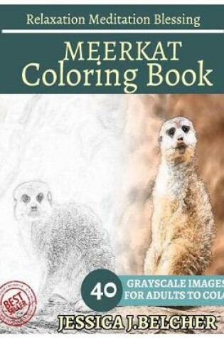 Cover of Meerkat Coloring Book for Adults Relaxation Meditation Blessing