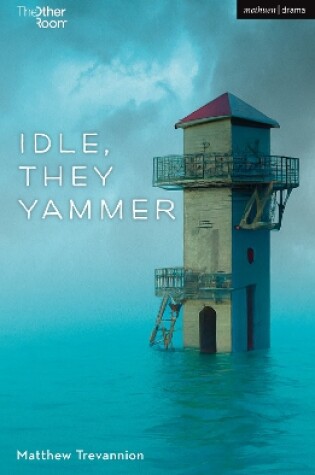 Cover of Idle, They Yammer