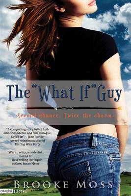 The "What If" Guy by Brooke Moss