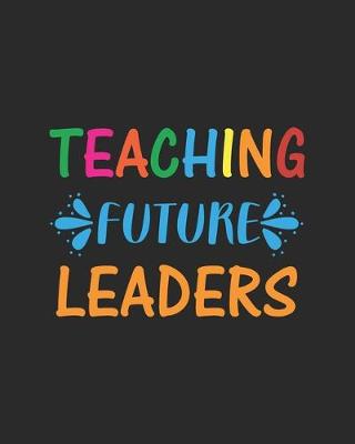 Book cover for Teaching Future Leaders