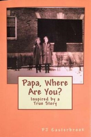 Cover of Papa, Where Are You?