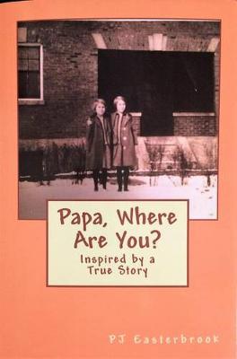 Cover of Papa, Where Are You?