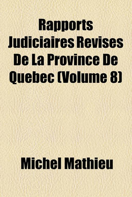 Book cover for Rapports Judiciaires Revises de La Province de Quebec (Volume 8)