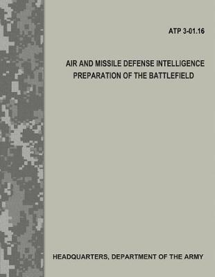 Cover of Air and Missile Defense Intelligence Preparation of the Battlefield (ATP 3.01-16)