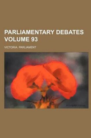 Cover of Parliamentary Debates Volume 93