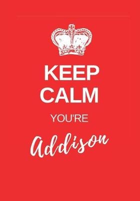 Book cover for Keep Calm You're Addison