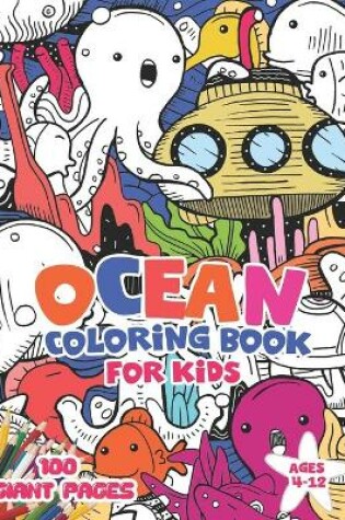 Cover of Ocean Coloring Book for Kids ages 4-12