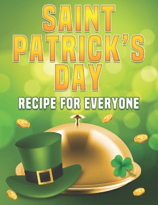 Book cover for Saint Patricks Day Recipes for Everyone