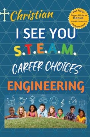 Cover of Christain, I See You S.T.E.A.M Career Choices Engineering