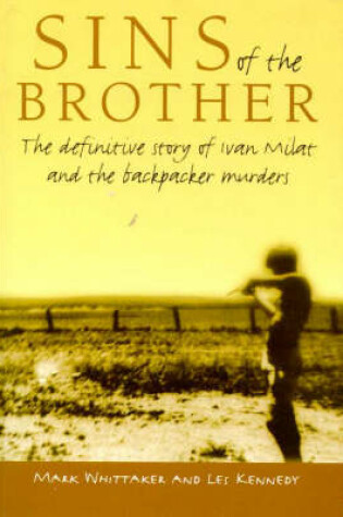 Cover of Sins of the Brother: the Definitive Story of Ivan Milat