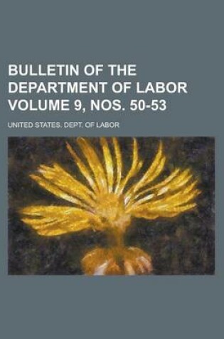 Cover of Bulletin of the Department of Labor Volume 9, Nos. 50-53