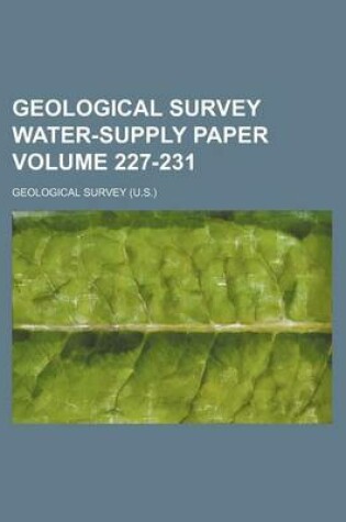 Cover of Geological Survey Water-Supply Paper Volume 227-231