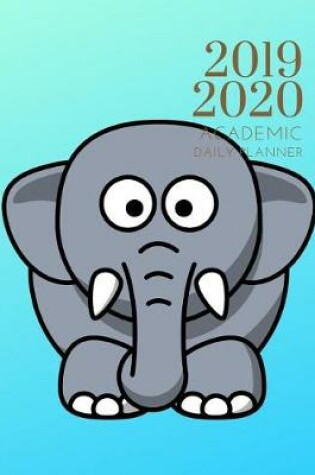 Cover of 2019-2020 Academic Daily Planner Elephant Organizer With Bible Sermon Notes