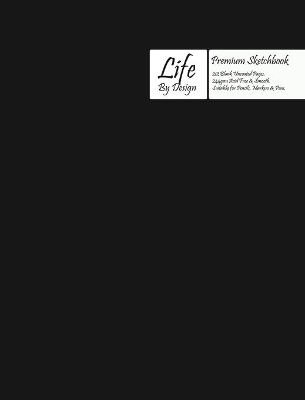 Book cover for Premium Life by Design Sketchbook Large (8 x 10 Inch) Uncoated (75 gsm) Paper, Black Cover