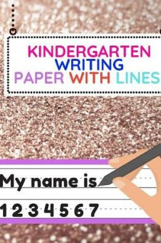 Cover of Kindergarten Writing Paper With Lines