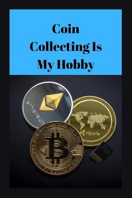 Book cover for Coin Collection Is My Hobby