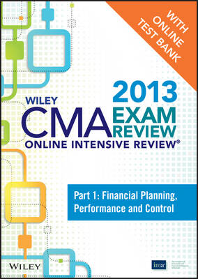 Cover of Wiley CMA Exam Review 2013 Online Intensive Review + Test Bank