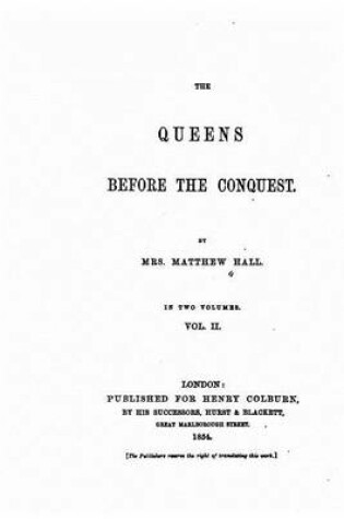 Cover of The Queens Before the Conquest - Vol. II