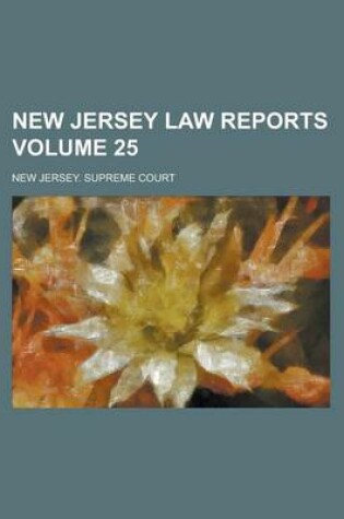 Cover of New Jersey Law Reports Volume 25