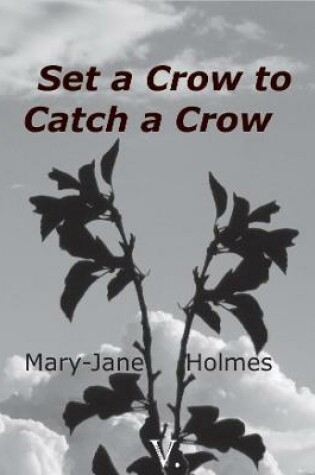 Cover of Set a Crow to Catch a Crow