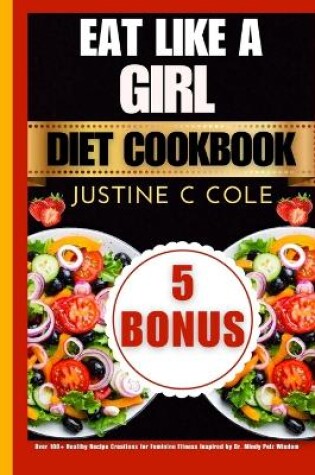 Cover of Eat Like a Girl Diet Cookbook