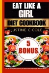 Book cover for Eat Like a Girl Diet Cookbook