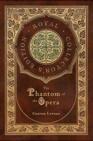 Cover of The Phantom of the Opera (Royal Collector's Edition) (Case Laminate Hardcover with Jacket)