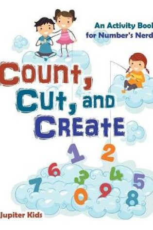 Cover of Count, Cut, and Create