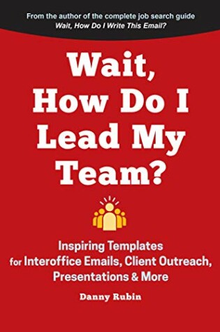 Cover of Wait, How Do I Lead My Team?